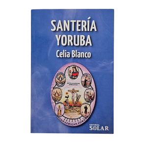 Santeria Yoruba Book By Celia Blanco