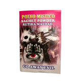 Go Away Evil Sachet Powder / Retira Malda Polvo Mistico