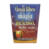 EL Gran Libro de la Magia del Incienso Hierbas y Aceites (Spanish version)