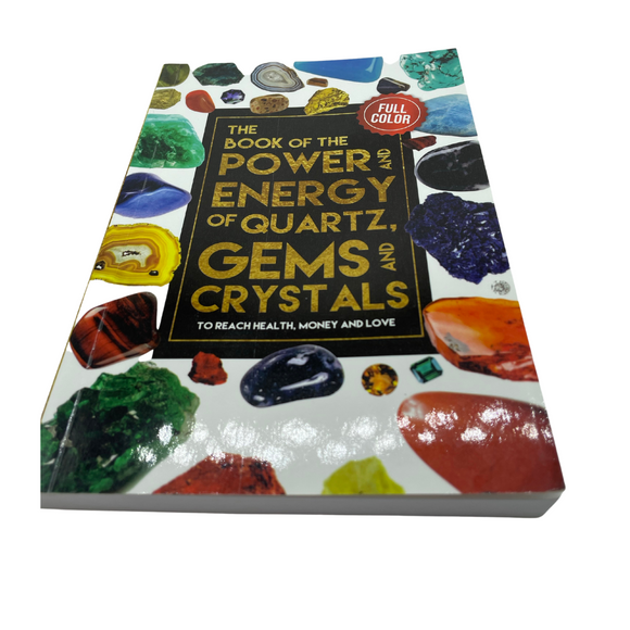 The Book of Powers and Energy of Quartz, Gems, and Crystals